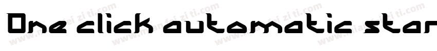 One click automatic start字体转换